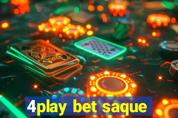 4play bet saque